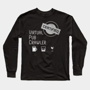 Certified Virtual Pub Crawler Dark Long Sleeve T-Shirt